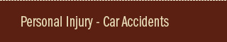 Personal Injury - Car Accidents